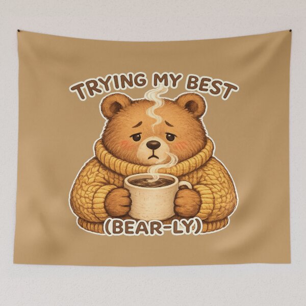 Item preview, Trying My Best Bear-ly designed and sold by ChirpInc.