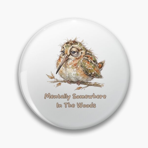 Item preview, American Woodcock Mentally Somewhere in the Woods | Cute Bird Meme Design designed and sold by HelgaCraftery.