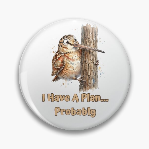 Item preview, American Woodcock I Have A Plan Probably | Funny Bird Meme Design designed and sold by HelgaCraftery.