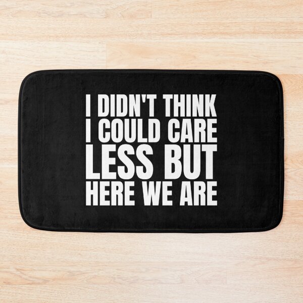 Item preview, I didn't think I could care less but here we are designed and sold by Dondonmart.