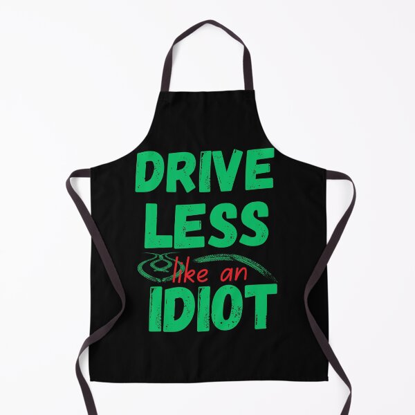 Item preview, drive less like an idiot designed and sold by onum2018.