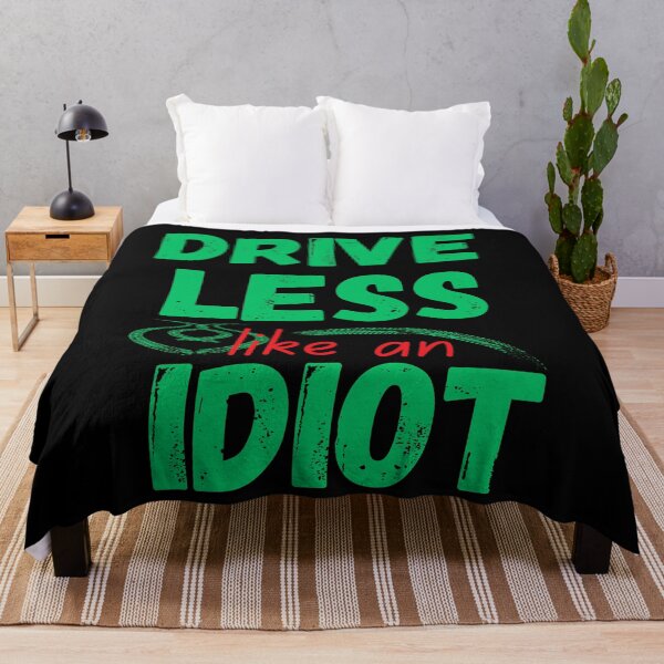 Item preview, drive less like an idiot designed and sold by onum2018.