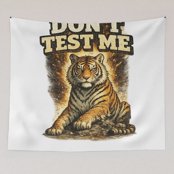 Item preview, Dont Test Me Fierce Tiger Fire Art – Bold Confidence Attitude Humor | Strong Personality Gift designed and sold by irfanshikh.