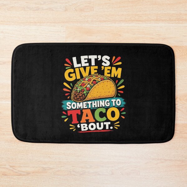 Item preview, Let's Give Em Something To Taco Bout Funny Taco designed and sold by BrownHorse90s.