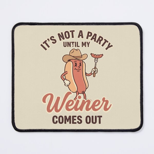 Item preview, It's Not A Party Until My Wiener Comes Out Funny Hot Dog BBQ designed and sold by dudelinart.