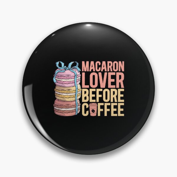 Item preview, Macaron Lover Before Coffee Baking Coffee Lover designed and sold by tshirtconcepts.