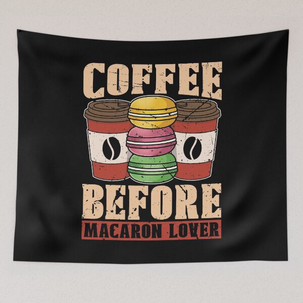 Item preview, Macaron Lover Coffee Before Sweets Coffee Lover designed and sold by tshirtconcepts.