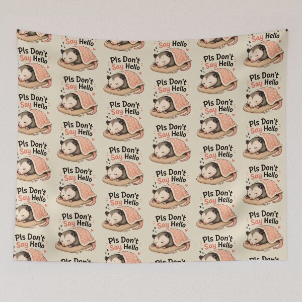 Item preview, Pls Don't Say Hello Possum designed and sold by rygenr8.