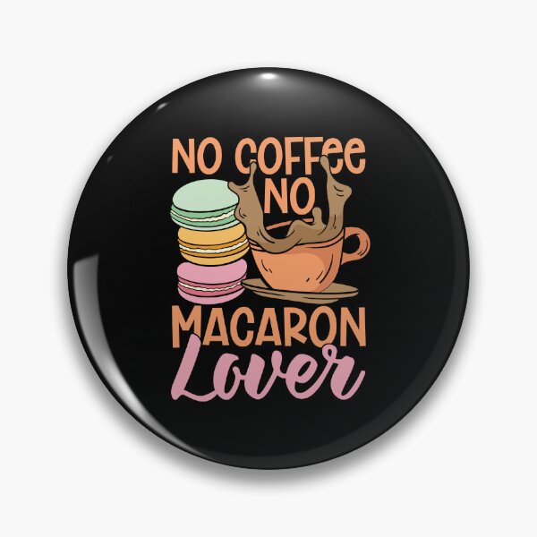 Item preview, Macaron Lover No Coffee No Macaroon Coffee Lover designed and sold by tshirtconcepts.