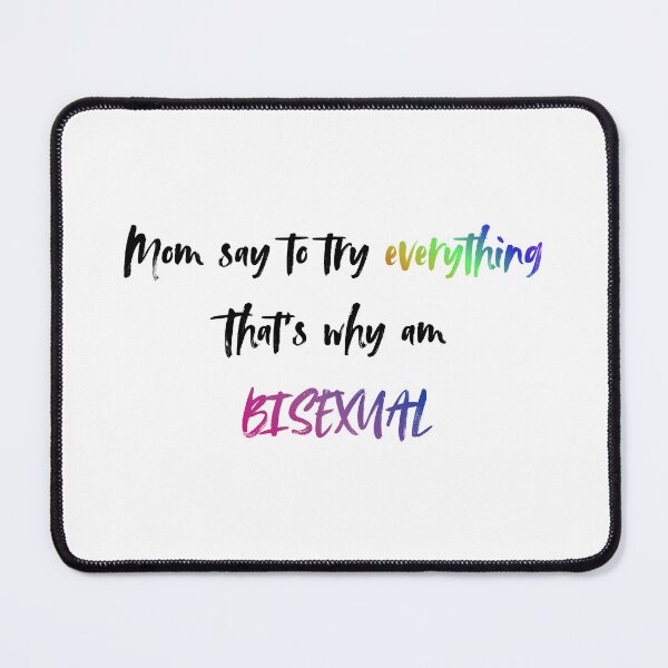 Item preview, Mom Said to Try Everything That's Why I'm Bisexual LGBTQ Pride Sticker designed and sold by Malsshi & Dash's .