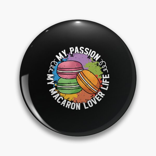 Item preview, Macaron Lover My Passion My Macaron Pastry Chef designed and sold by tshirtconcepts.