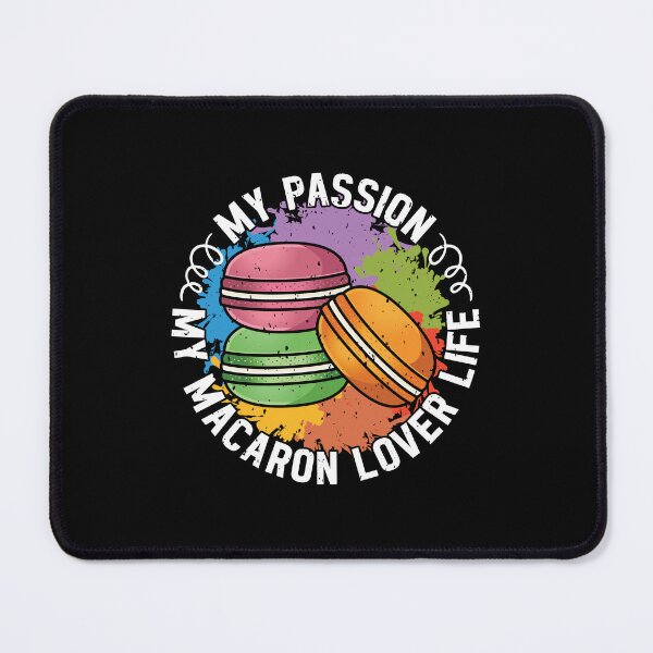 Item preview, Macaron Lover My Passion My Macaron Pastry Chef designed and sold by tshirtconcepts.
