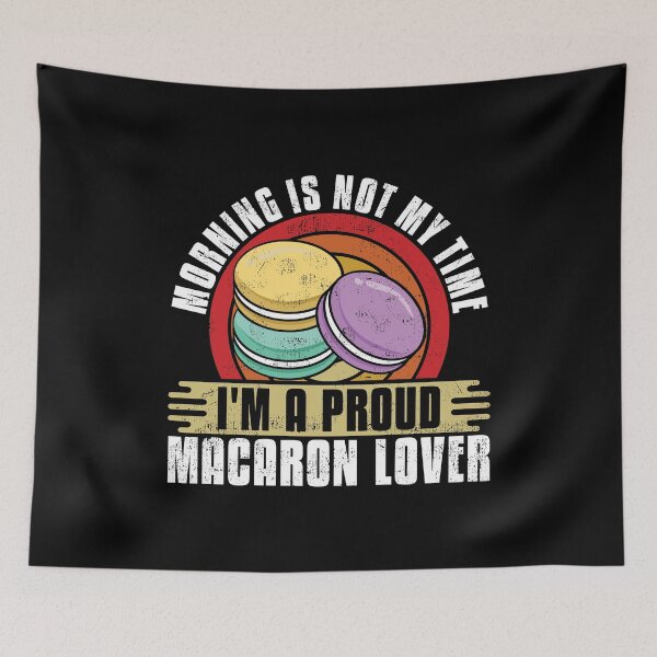 Item preview, Macaron Lover Morning Is Not My Time Pastry Chef designed and sold by tshirtconcepts.