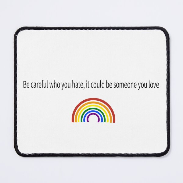 Item preview, Be careful who you hate - it could be someone you love designed and sold by livvysophie.
