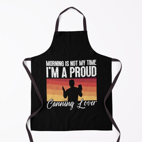 Item preview, Canning Lover Morning Is Not My Time I'm A Canner designed and sold by tshirtconcepts.
