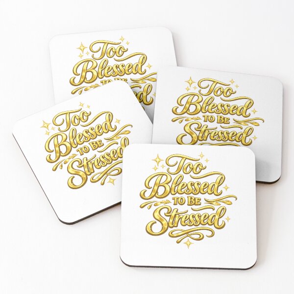 Item preview, Too blessed to be stressed designed and sold by BrotherYoYo.