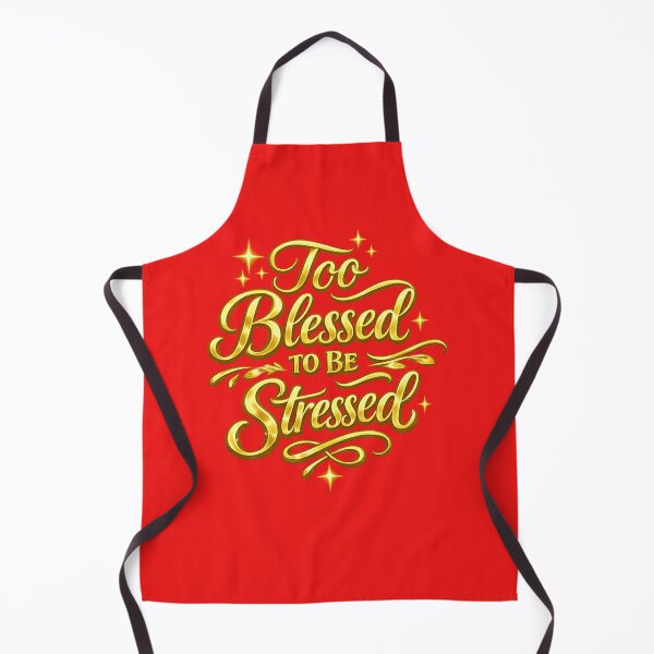 Item preview, Too blessed to be stressed designed and sold by BrotherYoYo.