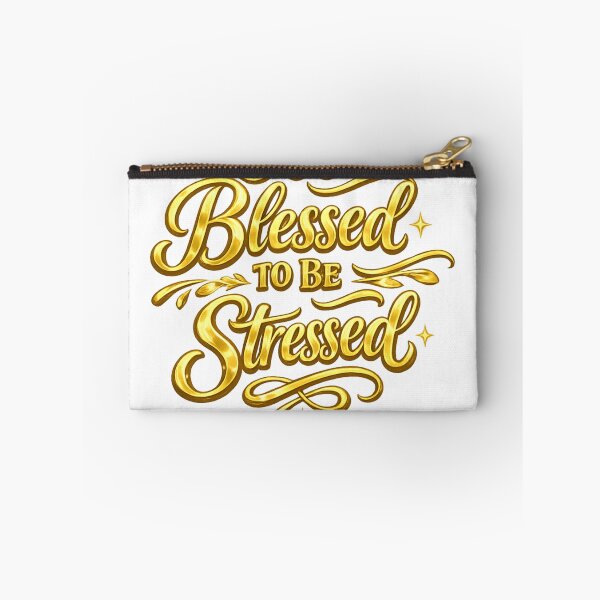 Item preview, Too blessed to be stressed designed and sold by BrotherYoYo.