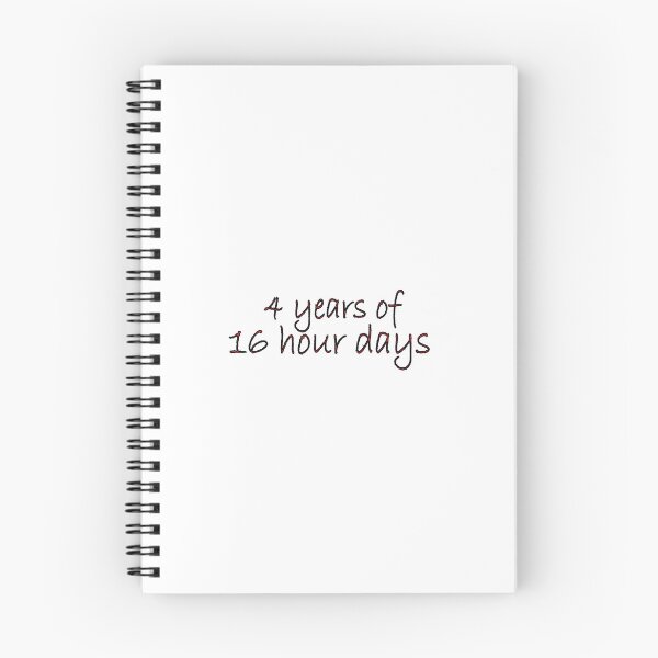 Item preview, 4 years of 16 hour days designed and sold by Positive Mindzet!.