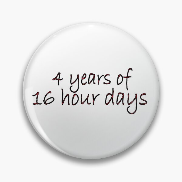 Item preview, 4 years of 16 hour days designed and sold by Positive Mindzet!.