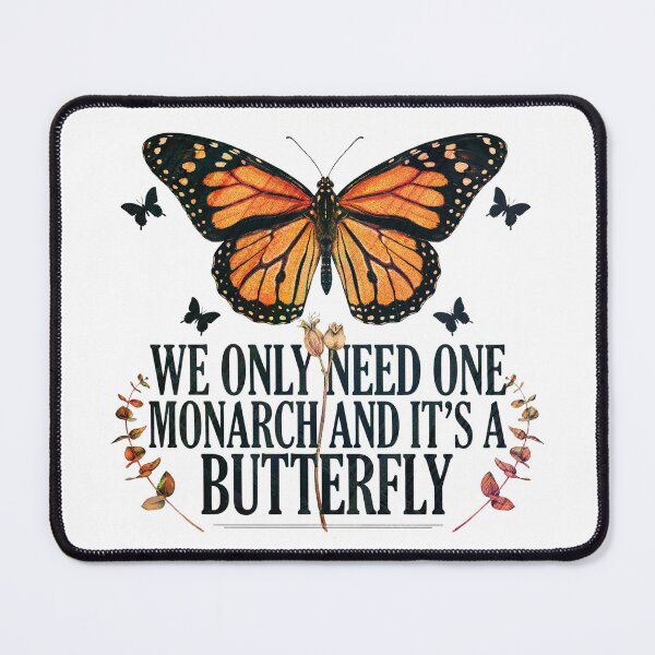 Item preview, We Only Need One Monarch And It’s a Butterfly Vintage designed and sold by MerchlyMike.