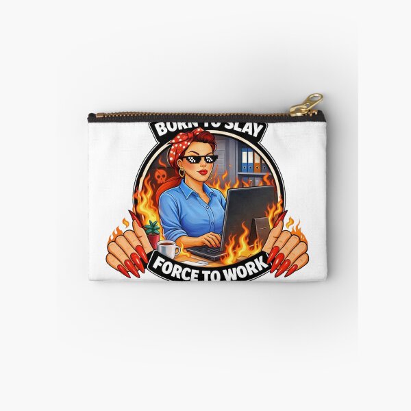 Item preview, Work Sarcasm BORN TO SLAY FORCE TO WORK designed and sold by HaydenMillepied.