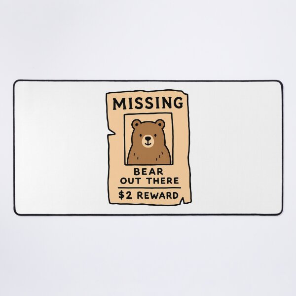 Item preview, Missing Bear Out There Reward designed and sold by ChocoMellowCo.