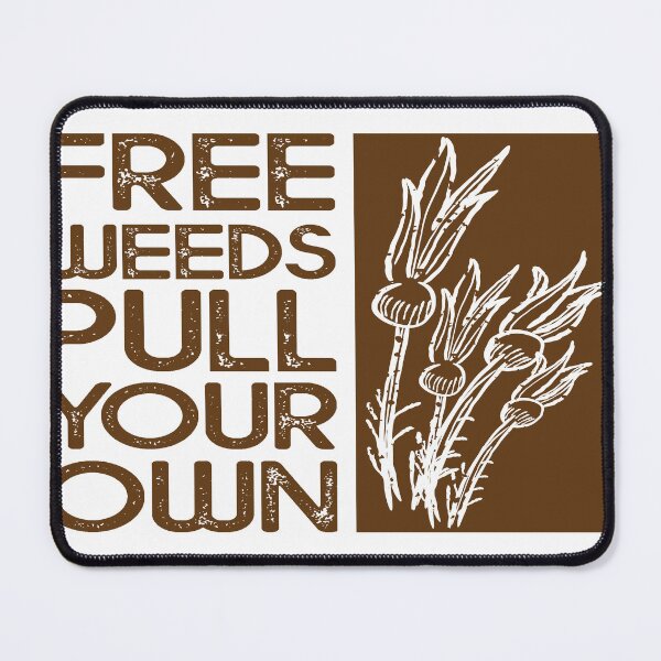 Item preview, Free Weeds Pull Your Own Funny Garden Tags designed and sold by SP Motif.