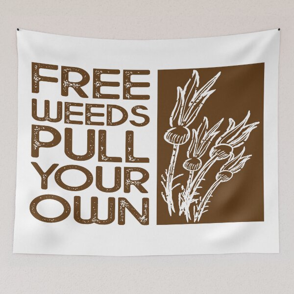 Item preview, Free Weeds Pull Your Own Funny Garden Tags designed and sold by SP Motif.