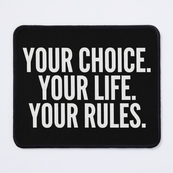 Item preview, Your Choice Your Life Your Rules – Minimalist Bold Manifesto designed and sold by BoldConcept43.