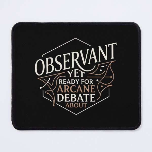 Item preview, Observant Yet Ready for Arcane Debate designed and sold by artlife4.