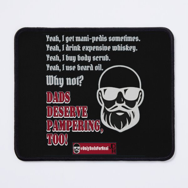 Item preview, Alternate Dads Deserve Pampering Too! (Black) *More Colors Available in Collection designed and sold by OnlyDadsForReal.