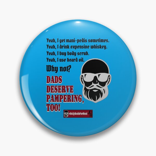 Item preview, Alternate Dads Deserve Pampering Too! (Blue) *More Colors Available in Collection designed and sold by OnlyDadsForReal.