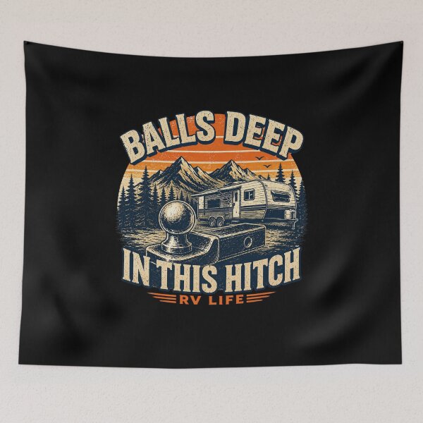 Item preview,  Camping Humor Balls Deep In This Hitch  designed and sold by super-think.