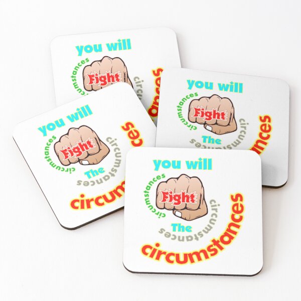 Item preview, You will Fight the, Circumstances designed and sold by T2T-ees.