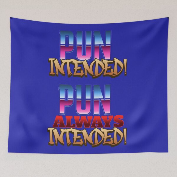 Item preview, Pun Intended! Pun Always Intended! designed and sold by JocartyGifts.