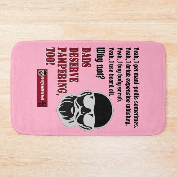 Item preview, Alternate Dads Deserve Pampering Too! (Pink) *More Colors Available in Collection designed and sold by OnlyDadsForReal.