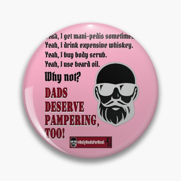 Item preview, Alternate Dads Deserve Pampering Too! (Pink) *More Colors Available in Collection designed and sold by OnlyDadsForReal.
