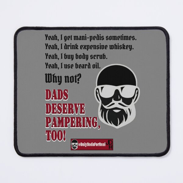 Item preview, Alternate Dads Deserve Pampering Too! (Gray) *More Colors Available in Collection designed and sold by OnlyDadsForReal.