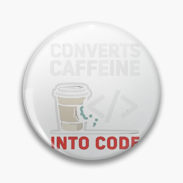 Item preview, Converts Caffeine Into Code Programmer Humor designed and sold by Bianca Oltean.