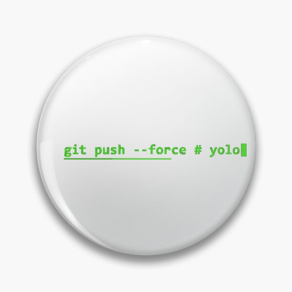 Aperçu de l'œuvre git push --force # yolo Programmer Humor créée et vendue par Bianca Oltean.