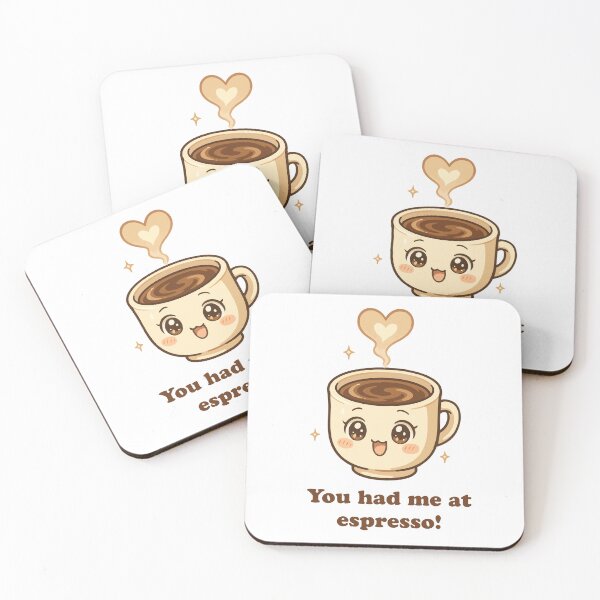 Item preview, You Had Me At Espresso Cute Coffee Kawaii designed and sold by Itjung-Room.