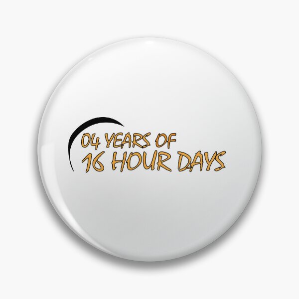 Item preview, 04 YEARS OF 16 HOUR DAYS - PERSISTENCE designed and sold by Positive Mindzet!.