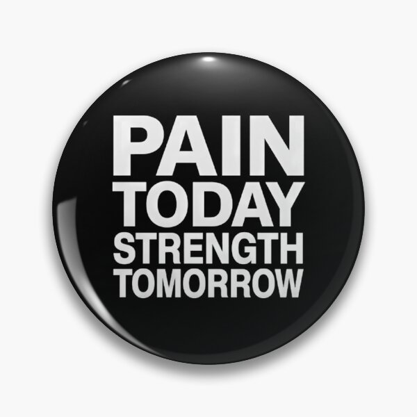 Item preview, Pain today. Strength tomorrow designed and sold by PolishStallion.