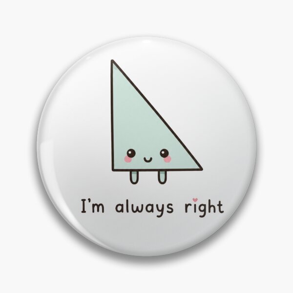 Item preview, I'm Always Right designed and sold by Tranquilityyy.