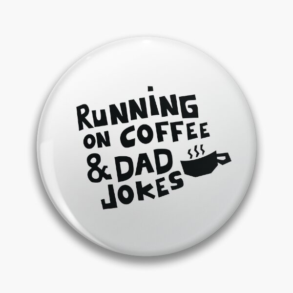 Item preview, Running on Coffee and Dad Jokes designed and sold by UnwindMoon.