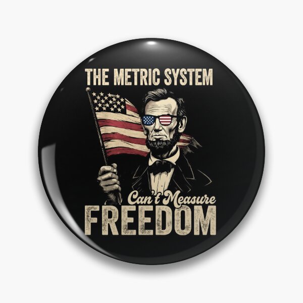 Item preview, The Metric System Can't Measure Freedom 4th of July designed and sold by Landinhalias.