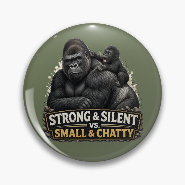 Item preview, Strong & Silent vs Small & Chatty Gorilla Dad Design designed and sold by planetreynolds.