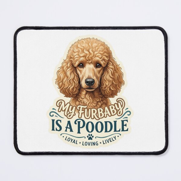 Item preview, Poodle Dog Furbaby Loyal Loving Lively Pet Owner designed and sold by CdnVeteranGraphics .