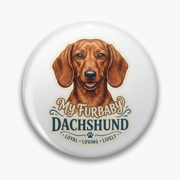 Item preview, My Furbaby Dachshund Loyal Loving Lively Dog designed and sold by CdnVeteranGraphics .